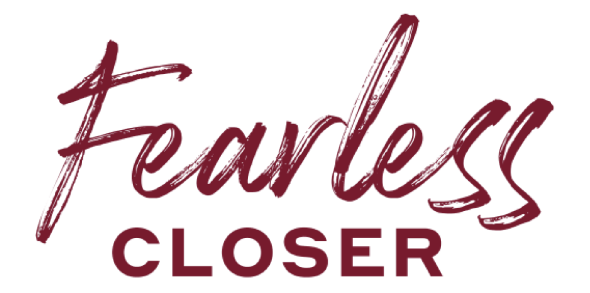 Fearless Closer